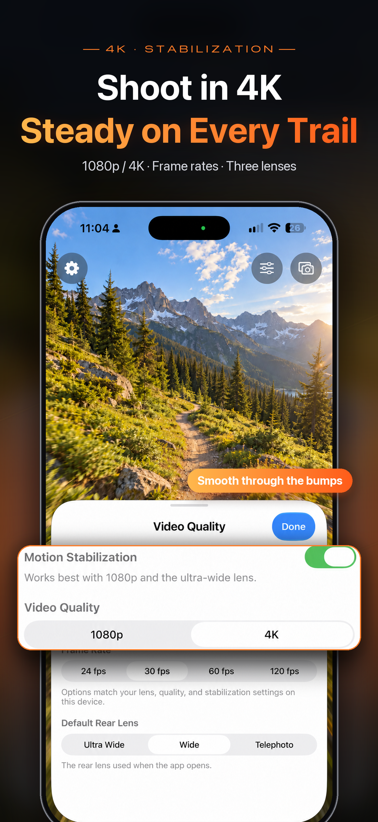 4K quality and motion stabilization, multiple frame rates and lenses