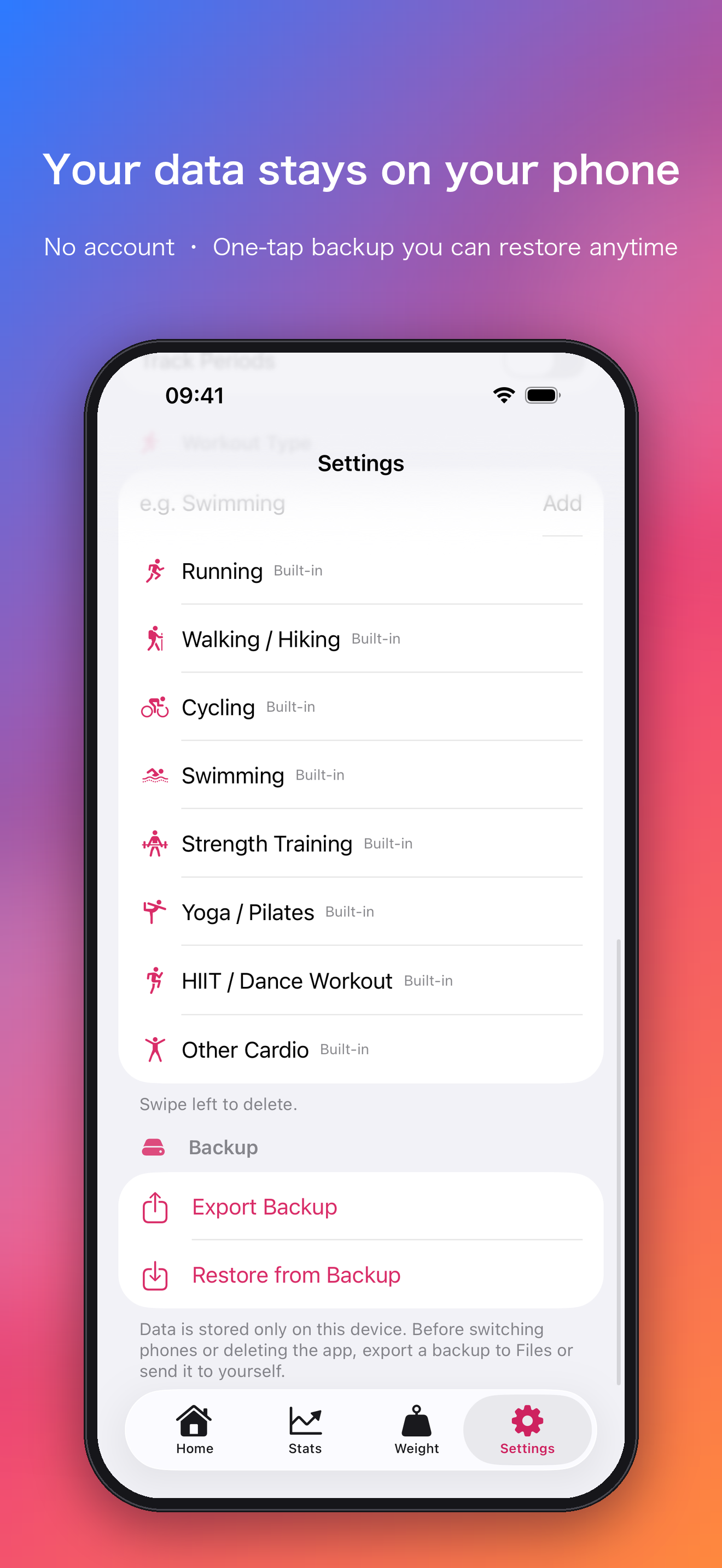 No sign-up—your data stays on your phone